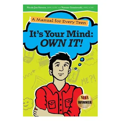 "It's Your Mind: Own It!" - "" ("Sievers Nicole Jon")