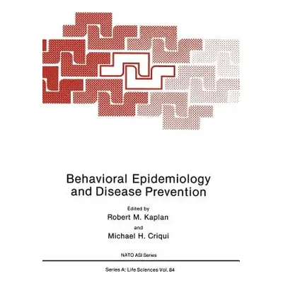 "Behavioral Epidemiology and Disease Prevention" - "" ("Kaplan Robert M.")