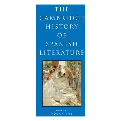 "The Cambridge History of Spanish Literature" - "" ("Gies David T.")