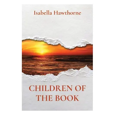 "Children of the Book" - "" ("Hawthorne Isabella")