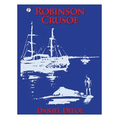 Robinson Crusoe (Defoe Daniel)