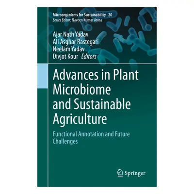 "Advances in Plant Microbiome and Sustainable Agriculture: Functional Annotation and Future Chal