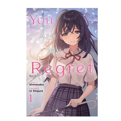 "You Are My Regret, Vol. 1" - "" ("Shimesaba")