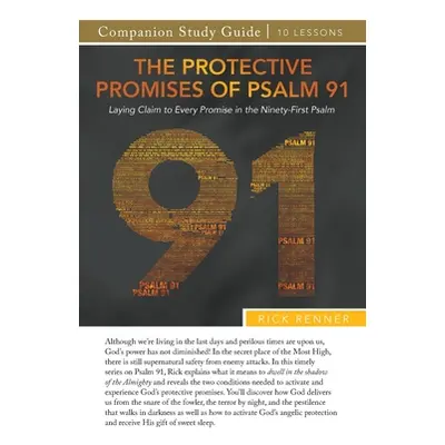 "The Protective Promises of Psalm 91 Study Guide" - "" ("Renner Rick")