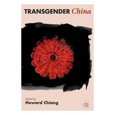 "Transgender China" - "" ("Chiang H.")