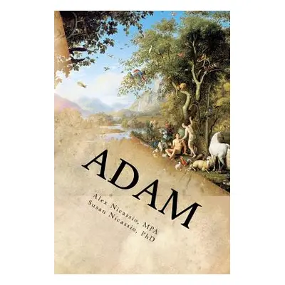 "Adam: The Age of Adam and Eve" - "" ("Nicassio Ph. D. Susan V.")