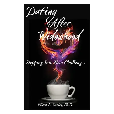 "Dating After Widowhood: Stepping Into New Challenges" - "" ("Smith Wayne South")