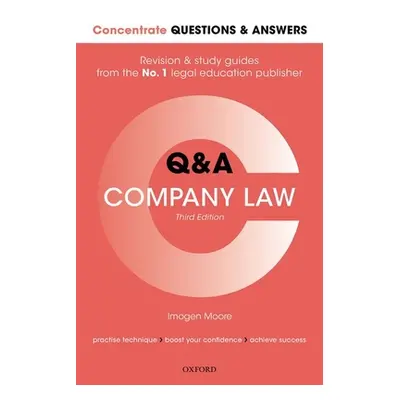 "Concentrate Questions and Answers Company Law: Law Q&A Revision and Study Guide" - "" ("Moore I