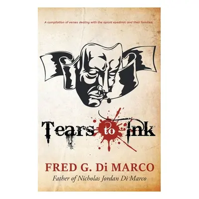 "Tears to Ink" - "" ("Di Marco Fred G.")