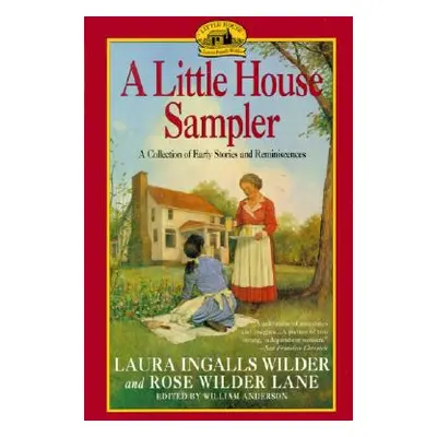 "A Little House Sampler" - "" ("Wilder Laura Ingalls")