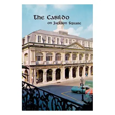 "The Cabildo on Jackson Square" - "" ("Huber Leonard")