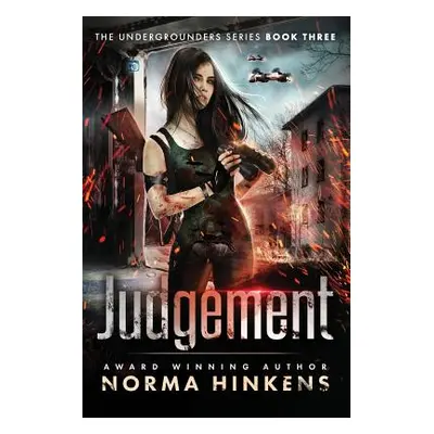 "Judgement: A Young Adult Science Fiction Dystopian Novel" - "" ("Hinkens Norma")