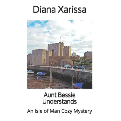 "Aunt Bessie Understands" - "" ("Xarissa Diana")