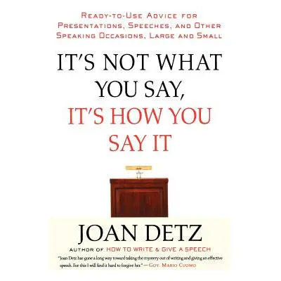 "It's Not What You Say, It's How You Say It" - "" ("Detz Joan")