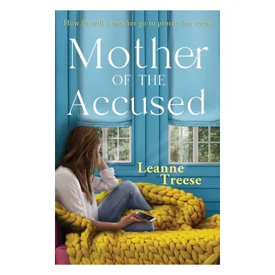 "Mother of the Accused" - "" ("Treese Leanne")