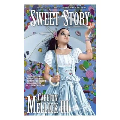 "Sweet Story" - "" ("Mellick Carlton III")