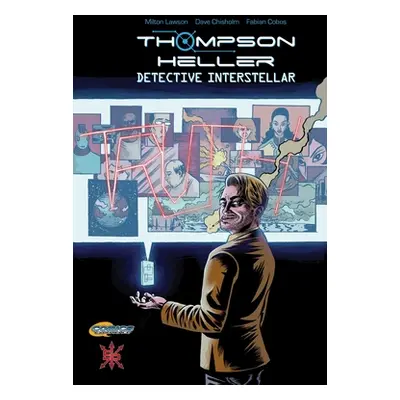 "Thompson Heller: Detective Interstellar" - "" ("Lawson Milton")