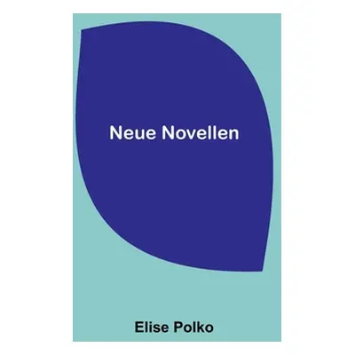 "Neue Novellen" - "" ("Polko Elise")