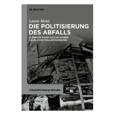 "Die Politisierung des Abfalls" - "" ("Moisi Laura")