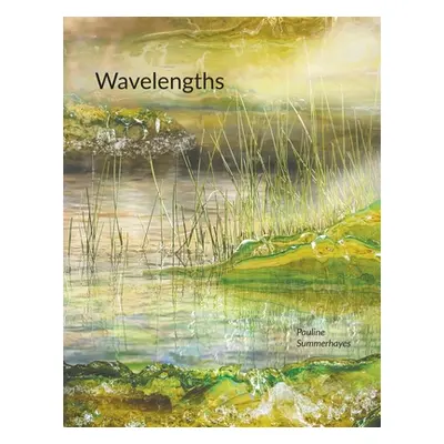 "Wavelengths" - "" ("Summerhayes Pauline")