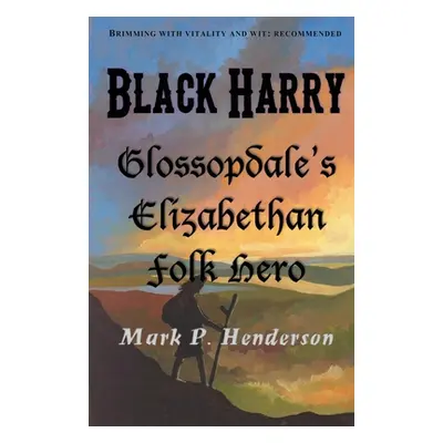 "Black Harry" - "" ("Henderson Mark P.")