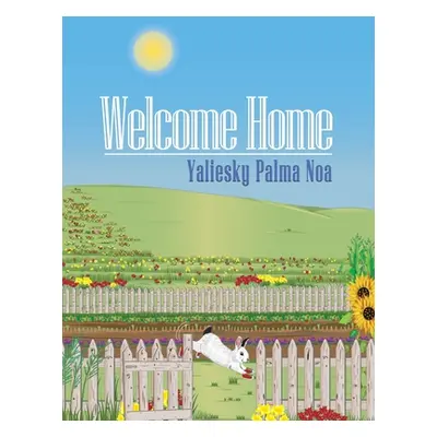 "Welcome Home" - "" ("Noa Yaliesky Palma")