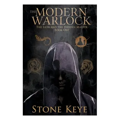 "The Modern Warlock: The Lion and the Hidden Master" - "" ("Novak Steven")