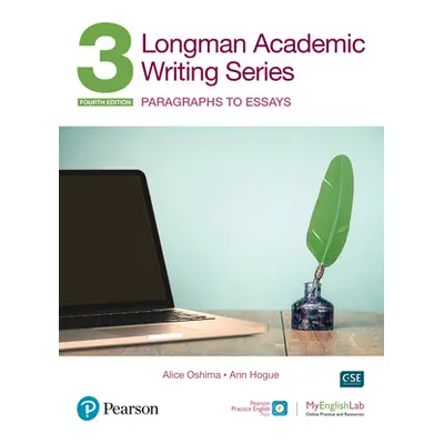 "Longman Academic Writing Series: Paragrahs to Essays Sb W/App, Online Practice & Digital Resour