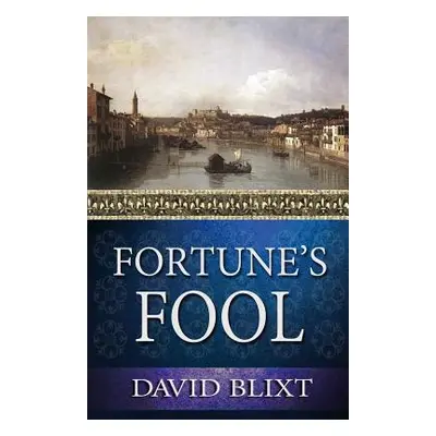 "Fortune's Fool" - "" ("Blixt David")