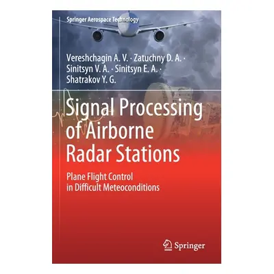 "Signal Processing of Airborne Radar Stations: Plane Flight Control in Difficult Meteoconditions