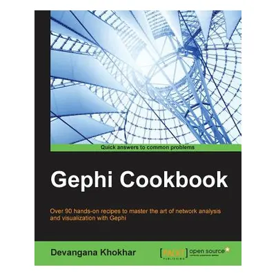 "Gephi Cookbook" - "" ("Khokhar Devangana")