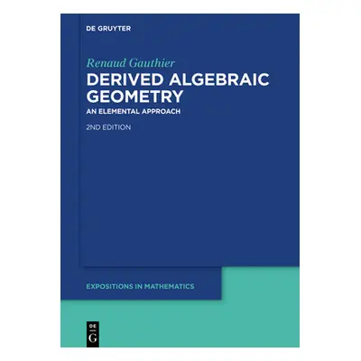 "Derived Algebraic Geometry: An Elemental Approach" - "" ("Gauthier Renaud")