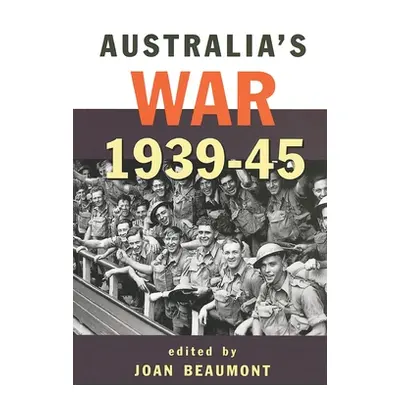 "Australia's War 1939-45" - "" ("Beaumont Joan")