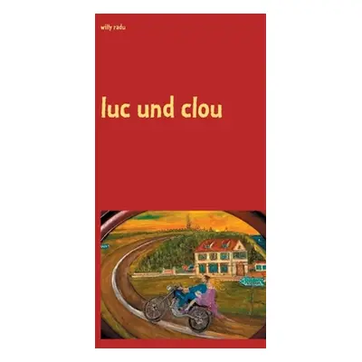 "luc und clou" - "" ("Radu Willy")