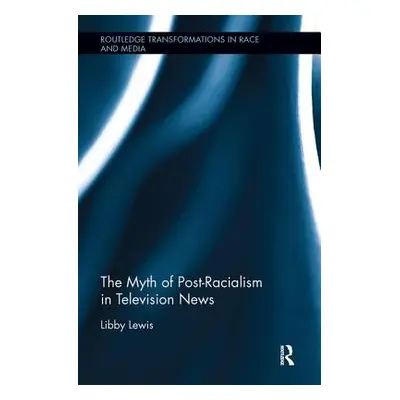 "The Myth of Post-Racialism in Television News" - "" ("Lewis Libby")