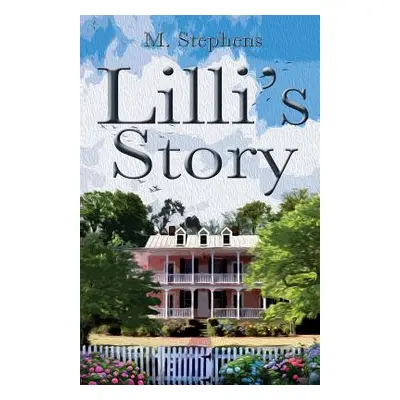 "LILLI's Story" - "" ("Stephens Mary Ann")