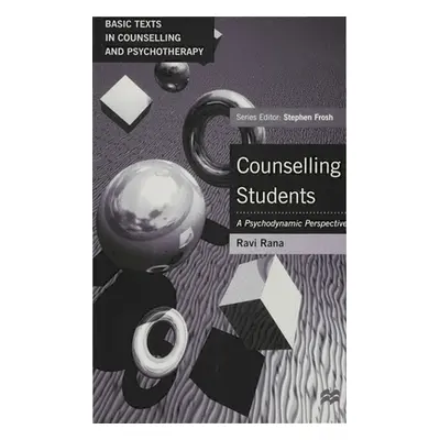 "Counselling Students: A Psychodynamic Perspective" - "" ("Rana Ravi")