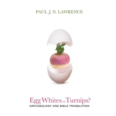 "Egg Whites or Turnips?" - "" ("Lawrence Paul J. N.")