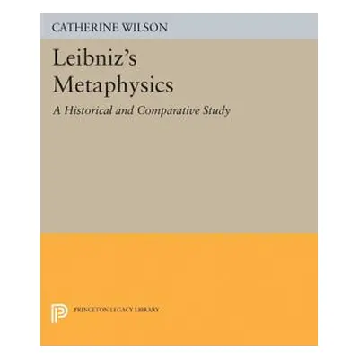 "Leibniz's Metaphysics: A Historical and Comparative Study" - "" ("Wilson Catherine")