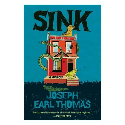 "Sink: A Memoir" - "" ("Thomas Joseph Earl")