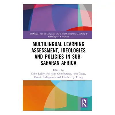 "Multilingual Learning: Assessment, Ideologies and Policies in Sub-Saharan Africa" - "" ("Reilly