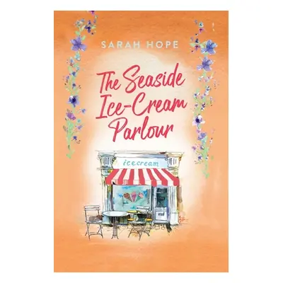 "The Seaside Ice Cream Parlour" - "" ("Hope Sarah")