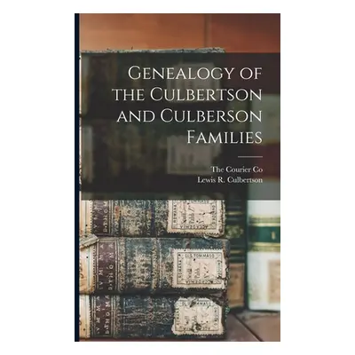 "Genealogy of the Culbertson and Culberson Families" - "" ("Culbertson Lewis R.")