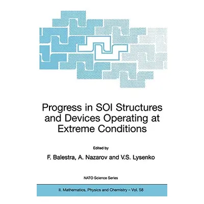 "Progress in Soi Structures and Devices Operating at Extreme Conditions" - "" ("Balestra Francis