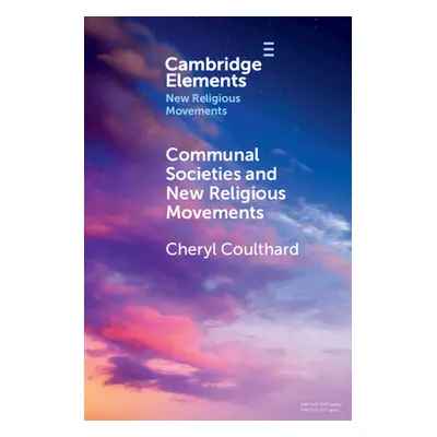 "Communal Societies and New Religious Movements" - "" ("Coulthard Cheryl")