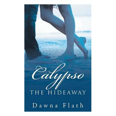 "Calypso: The Hideaway" - "" ("Flath Dawna")