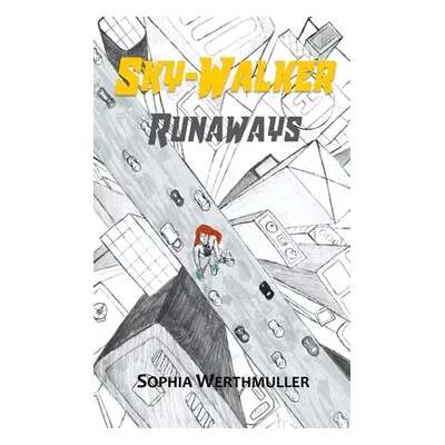 "Sky-Walker: Runaways" - "" ("Werthmuller Sophia")