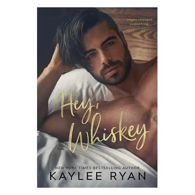 "Hey, Whiskey" - "" ("Ryan Kaylee")