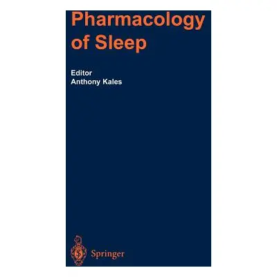 "The Pharmacology of Sleep" - "" ("Kales Anthony")