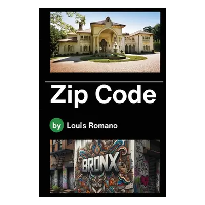 "Zip Code: Includes Discussion Guide" - "" ("Romano Louis")